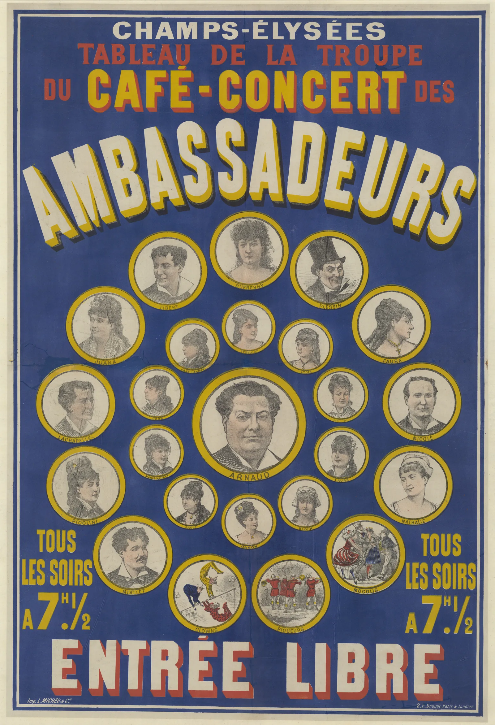 Grande affiche bleue portant, en une couronne de médaillons ovales cernés d'or, les portraits des artistes de la troupe du café-concert des Ambassadeurs, avec les mentions tous les soirs à sept heures et demie et entrée libre en bas de feuille.